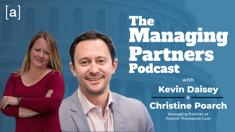The Managing Partners Podcast cover with Kevin Daisey and Christine Poarch, managing partner at Poarch Thompson Law.