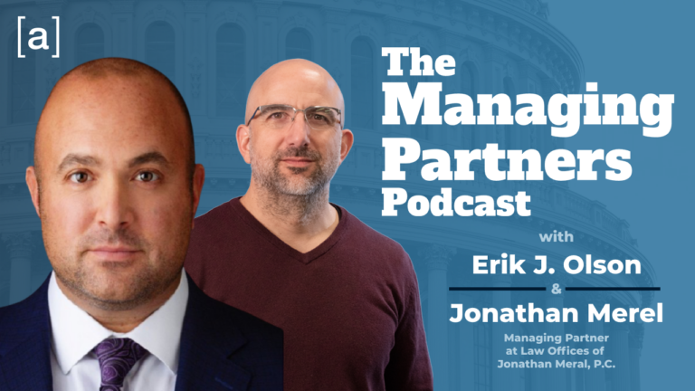 The Managing Partners Podcast with Erik J. Olson and Jonathan Merel promo image.