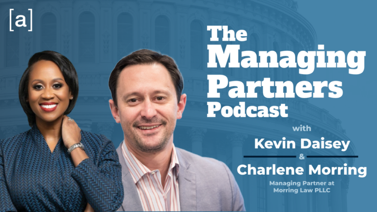 Promo for The Managing Partners Podcast with Kevin Daisey and Charlene Morring, Managing Partner at Morring Law PLLC.
