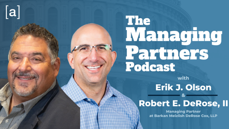 The Managing Partners Podcast featuring Erik J. Olson and Robert E. DeRose II discussing business strategies.