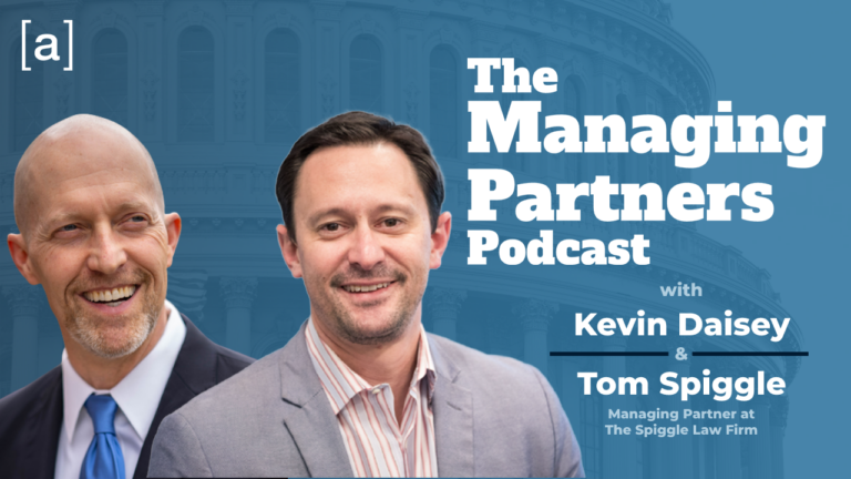 Podcast promo: The Managing Partners Podcast with Kevin Daisey & Tom Spiggle, law firm insights and management tips.