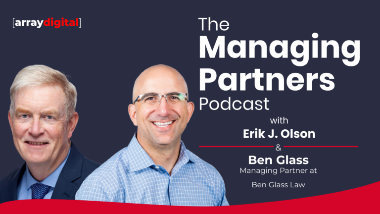 The Managing Partners Podcast with Erik J. Olson and Ben Glass, featuring leaders in business and law.