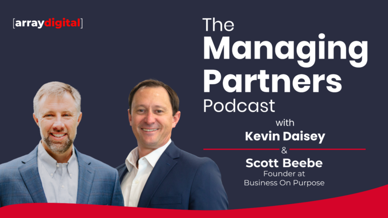 Podcast cover: The Managing Partners Podcast with Kevin Daisey and Scott Beebe from Business On Purpose.