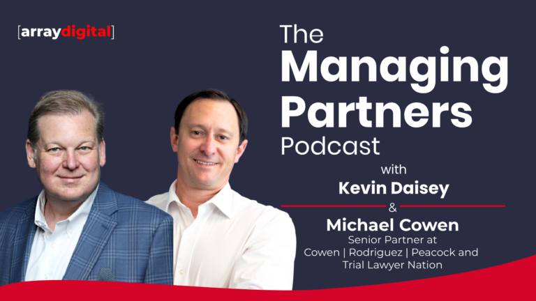 The Managing Partners Podcast with Kevin Daisey and Michael Cowen by Array Digital