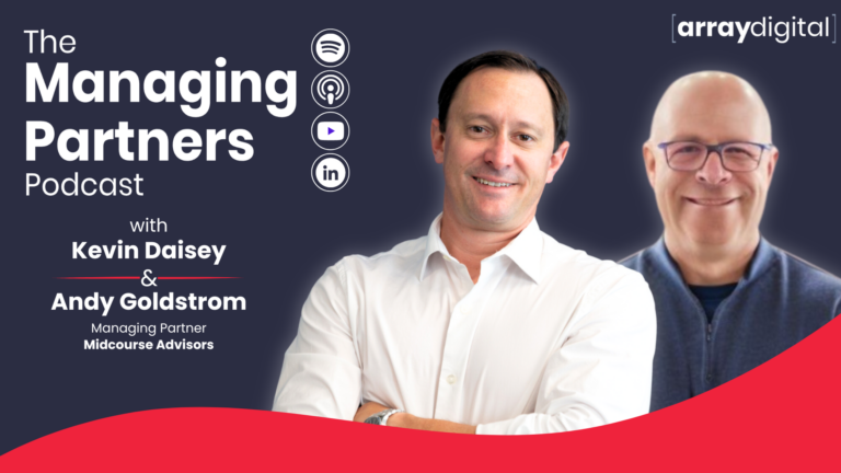 The Managing Partners Podcast, hosted by Kevin Daisey and Andy Goldstrom from Midcourse Advisors.