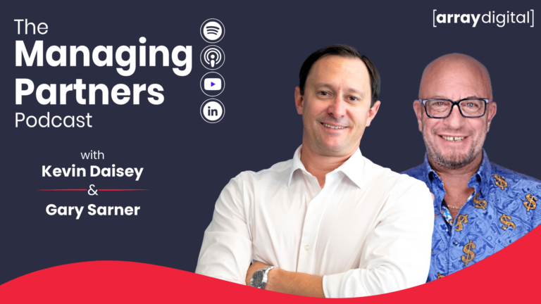 Managing Partners Podcast with Kevin Daisey and Gary Sarner, hosted by Array Digital, available on Spotify and more.