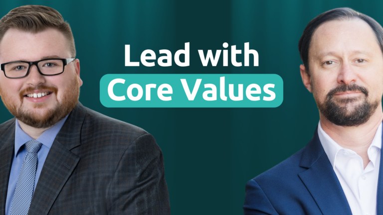 Two men in suits smile on a teal background with a bold 'Lead with Core Values' banner in the center.