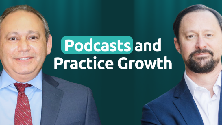 Two professionals discussing podcast impact on practice growth. Text: Podcasts and Practice Growth on teal background.
